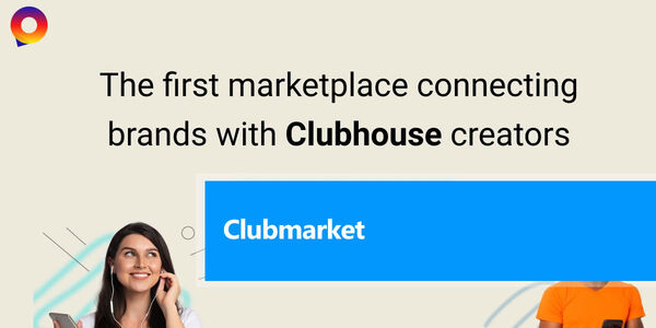 Clubmarket lanza un mercado de patrocinadores para monetizar Clubhouse