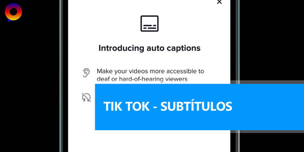 ¿Cómo activar los subtítulos automáticos en TikTok?